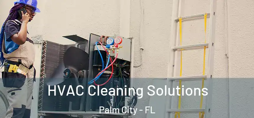 HVAC Cleaning Solutions Palm City - FL